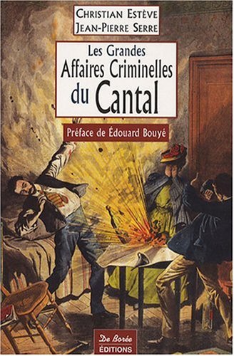 Les  grandes affaires criminelles du Cantal