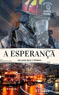 Livro A Esperança: Um conto de A. F. Pinheiro (Livro Único)