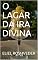 Livro O LAGAR DA IRA DIVINA