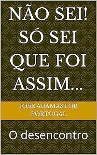 Livro Não sei! Só sei que foi assim...: O desencontro