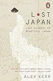 Lost Japan: Last Glimpse of Beautiful Japan