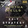 Exit Strategy (Dramatized Adaptation): The Murderbot Diaries, Book 4