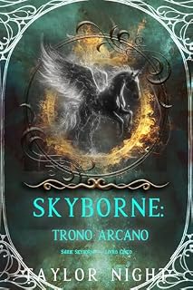 Livro Skyborne: Trono Arcano (Série Skyborne — Livro Cinco)