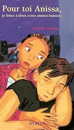 Pour toi Anissa, je fonce à deux cents années-lumière