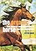 The Organic Horse: The Natural Management of Horses Explained by 