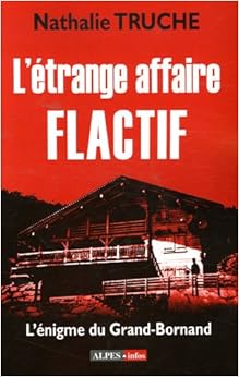 L'étrange affaire Flactif, by Nathalie Truche L'étrange affaire Flactif, by Nathalie Truche