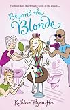 Front cover for the book Beyond the Blonde by Kathleen Flynn-Hui