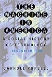 The Machine in America: A Social History of Technology