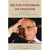 Milton Friedman on Freedom: Selections from The Collected Works of Milton Friedman (Hoover Institute Press Publication)