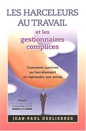 Les  harceleurs au travail et les gestionnaires complices