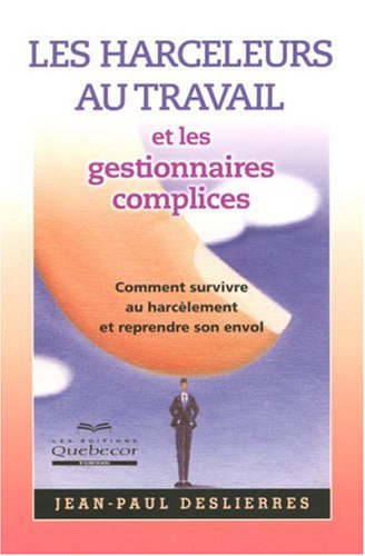 Les  harceleurs au travail et les gestionnaires complices