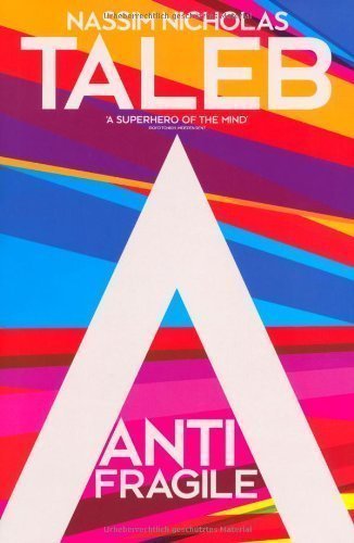 Antifragile: How to Live in a World We Don't Understand by Taleb, Nassim Nicholas on 27/11/2012 unknown edition