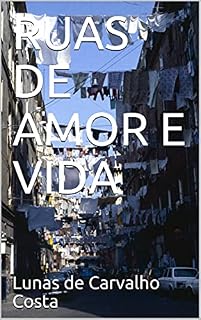 Livro RUAS DE AMOR E VIDA
