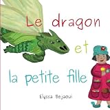 Le dragon et la petite fille (French Edition) by 