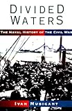 Book cover for Divided Waters: The Naval History of the Civil War