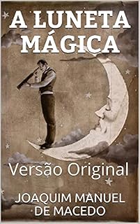 Livro A LUNETA MÁGICA: Versão Original