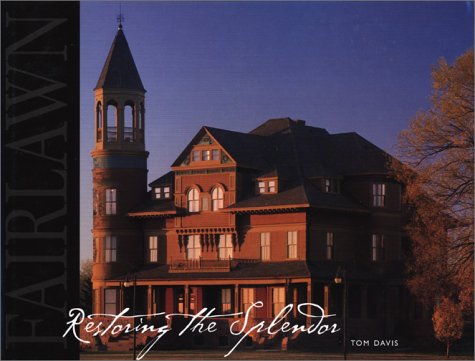 Fairlawn: Restoring the Splendor by 