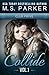 Collide Vol. 1 (Club Prive): Alpha Billionaire Romance