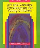 Art and Creative Development for Young Children, Schirrmacher, Robert, 0827376391