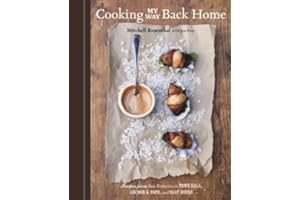 Cooking My Way Back Home: Recipes from San Francisco's Town Hall, Anchor & Hope, and Salt House [A Cookbook]