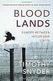 Bloodlands: Europe between Hitler and Stalin