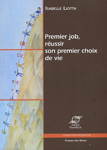 Premier job, réussir son premier choix de vie