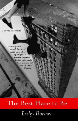 The Best Place to Be: A Novel in Stories