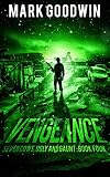 Vengeance: A Post-Apocalyptic, EMP-Survival Thriller (Seven Cows, Ugly and Gaunt Book 4) by Mark Goodwin
