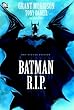 Batman R.I.P. - Grant Morrison Batman R.I.P. - Grant Morrison
