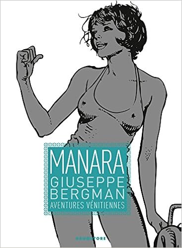 Giuseppe Bergman Tome 01 Aventures Venitiennes Giuseppe Bergman 1 French Edition Manara Milo 9782723481366 Amazon Com Books