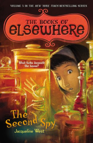 The Second Spy: The Books of Elsewhere, Vol. 3