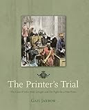 Indelible Ink The Trials Of John Peter Zenger And The Birth Of America S Free Press Richard