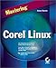 Mastering Corel Linux by 