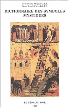 Dictionnaire des symboles mystiques, by Pierre Miquel Paula Picard