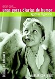 Orar con... unas gotas diarias de humor (Hablar con Jesús) (Spanish Edition) by Agustín Filgueiras Pita
