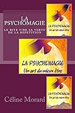 Image de LA PSYCHOMAGIE un art du mieux etre (French Edition)