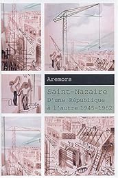 Saint-Nazaire d'une République à l'autre, 1945-1962