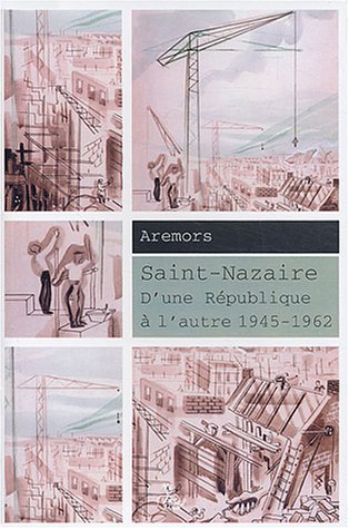 Saint-Nazaire d'une République à l'autre, 1945-1962