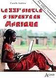 LE XXIE SIECLE S'INVENTE EN AFRIQUE (Prix HEC) (French Edition) by 