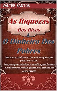 Livro As Riquezas Dos Ricos e O dinheiro Dos Pobres: Principios , Finanças e Dinheiro