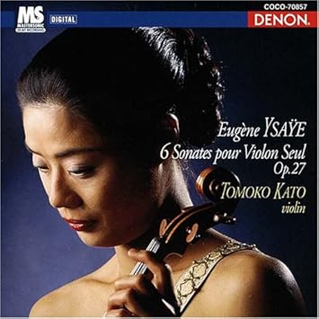 Amazon イザイ 無伴奏ヴァイオリンソナタ 全6曲 加藤知子 イザイ 加藤知子 室内楽 器楽曲 音楽