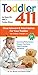 Toddler 411 5th edition: Clear Answers & Smart Advice for Your Toddler