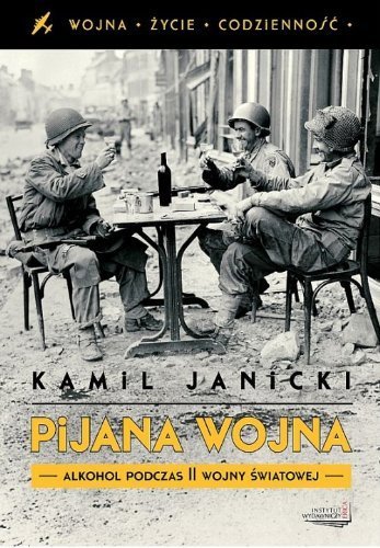 Pijana wojna (polish) by Janicki Kamil (2012-01-01)