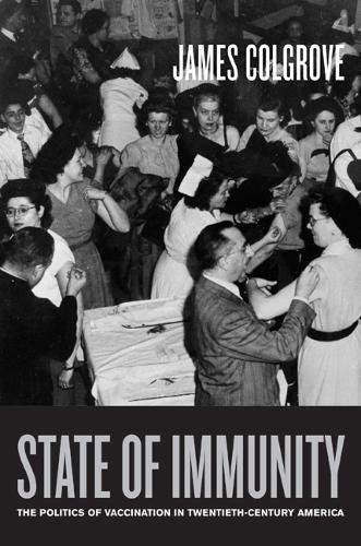 Download State of Immunity: The Politics of Vaccination in Twentieth-Century America