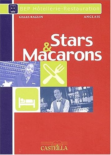 Download Anglais BEP Hôtellerie-Restauration Stars & Macarons : Pratique raisonnée le la langue de spécialité PDF