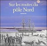 Sur Les Routes Du Pôle Nord by 