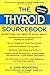 The Thyroid Sourcebook: Everything You Need to Know by 