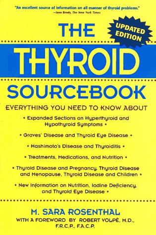 The Thyroid Sourcebook: Everything You Need to Know by M. Sara Rosenthal
