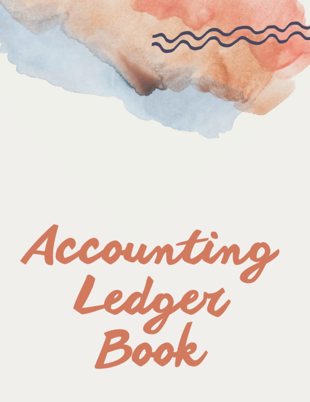 Accounting Ledger Book: Simple Accounting Ledger for Bookkeeping Record Income & Expenses for Bookkeeping and Small Business or Personal Income Expense Account Notebook