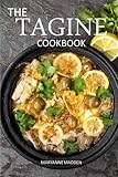 The Tagine Cookbook: Recipes for Tagines and Moroccan Dishes